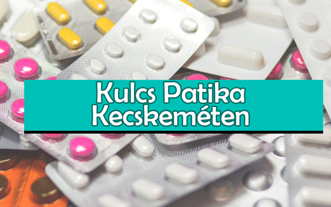 Kulcs Patika Kecskeméten