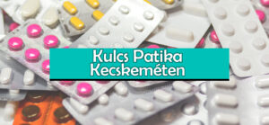 Kulcs Patika Kecskeméten